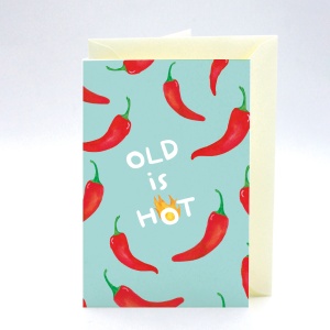 Carte d'anniversaire Old is Hot Quartier Libre