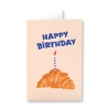 Carte d'anniversaire Croissant Quartier Libre